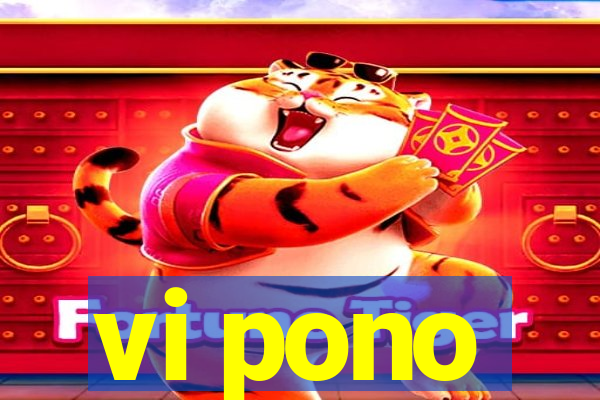 vi pono